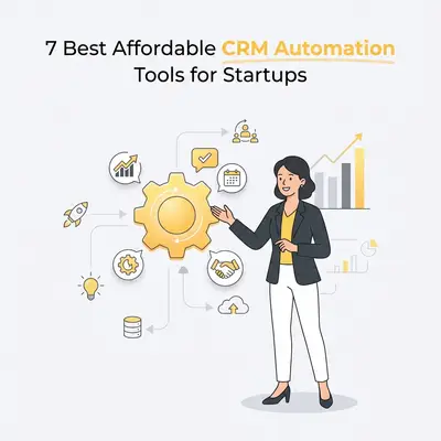 7 beste erschwingliche CRM-Automatisierungstools für Startups