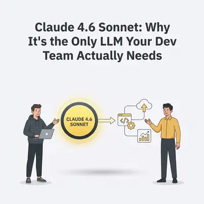 Claude 4.6 Sonnet: Warum es der einzige LLM ist, den Ihr Entwicklungsteam wirklich braucht
